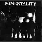 86 Mentality "<i>Self Titled </i>" 7"